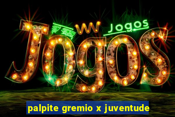 palpite gremio x juventude