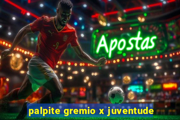 palpite gremio x juventude