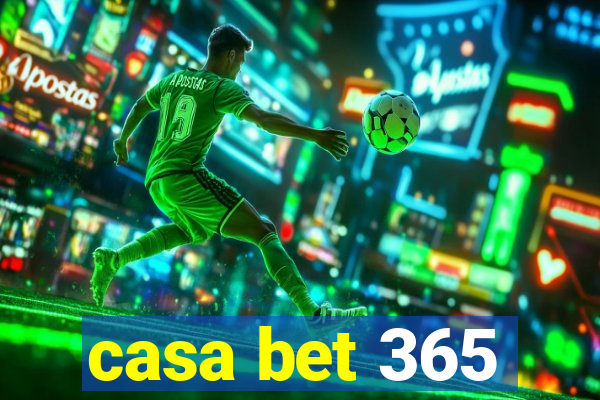 casa bet 365