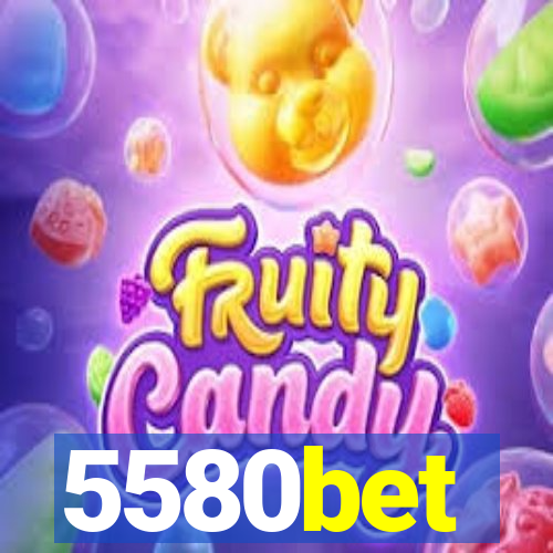 5580bet