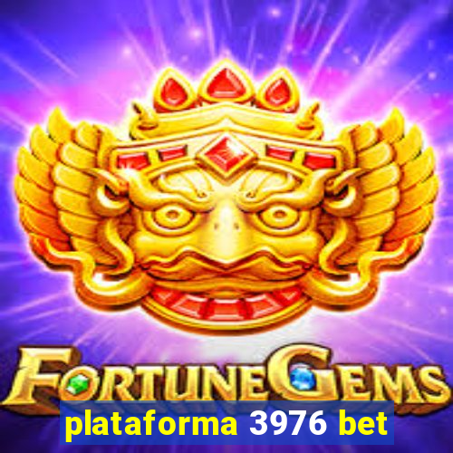 plataforma 3976 bet