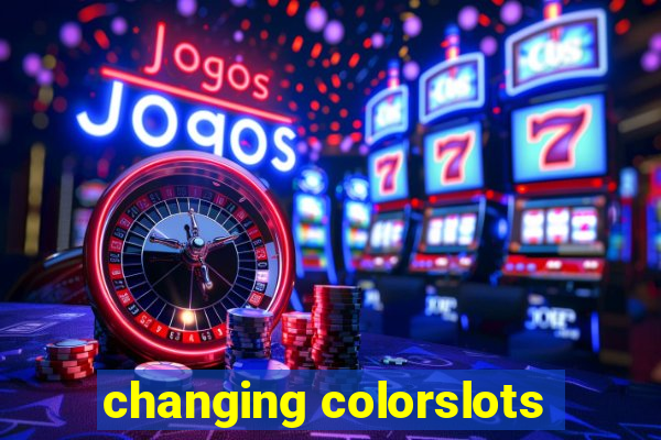 changing colorslots