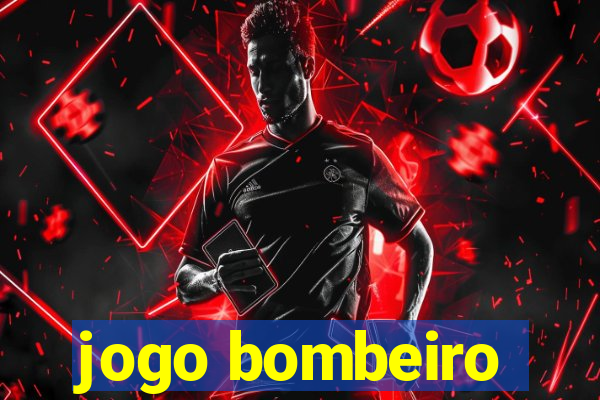 jogo bombeiro