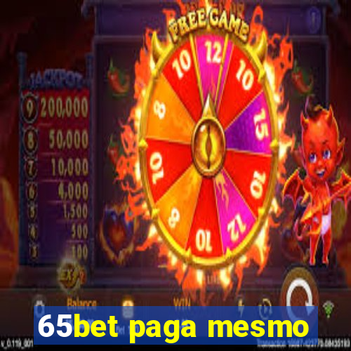 65bet paga mesmo