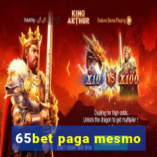 65bet paga mesmo