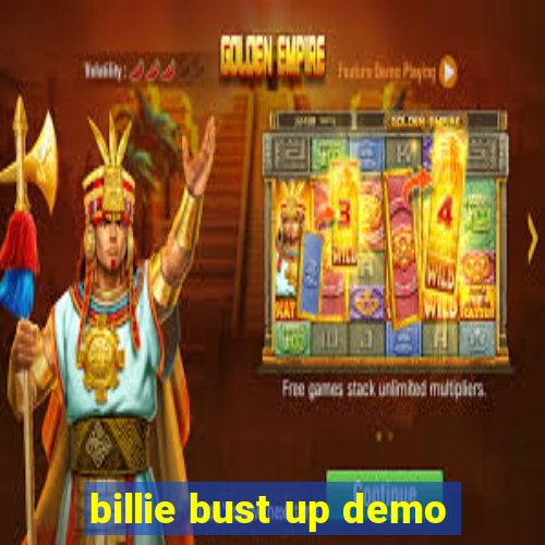 billie bust up demo