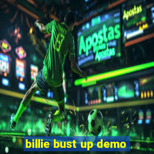 billie bust up demo