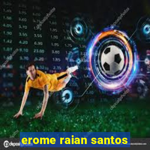 erome raian santos