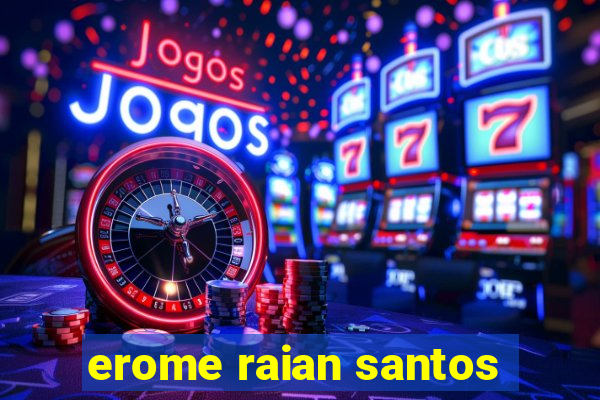 erome raian santos