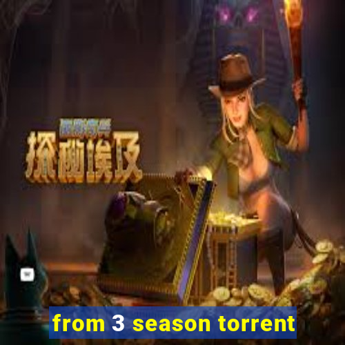 from 3 season torrent