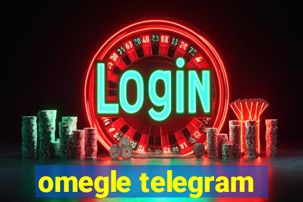 omegle telegram