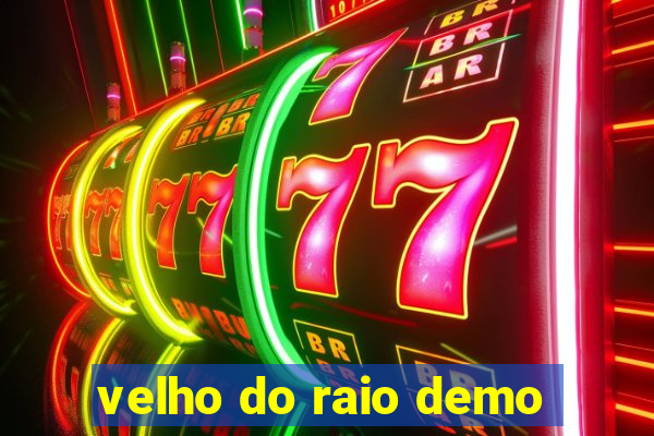 velho do raio demo