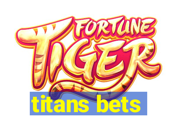 titans bets