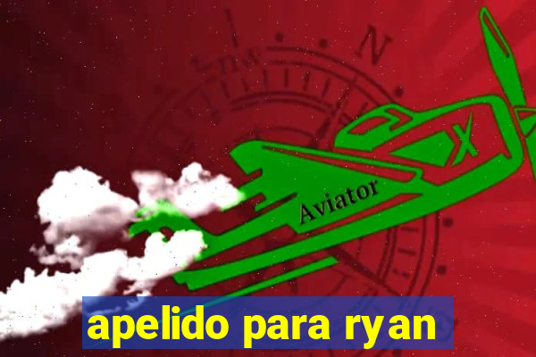 apelido para ryan