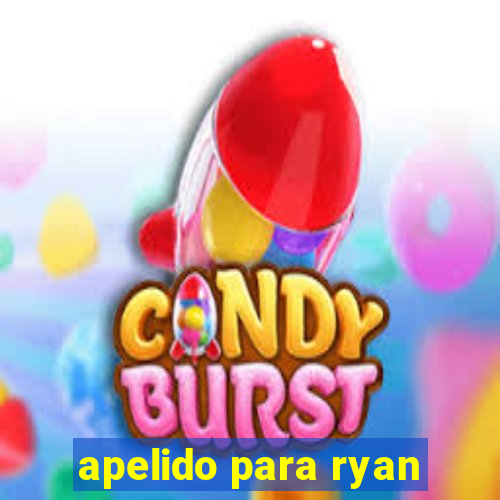 apelido para ryan