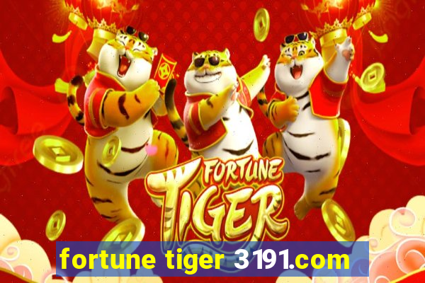 fortune tiger 3191.com