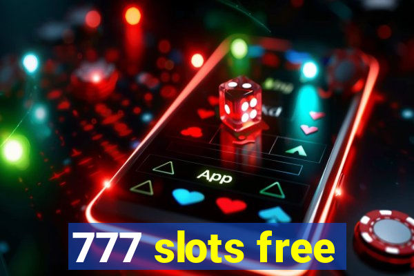 777 slots free