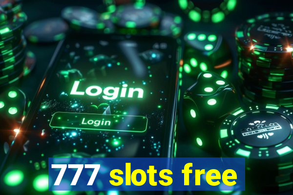 777 slots free