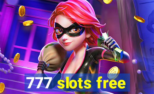 777 slots free