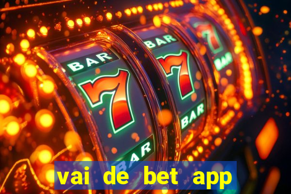 vai de bet app gusttavo lima