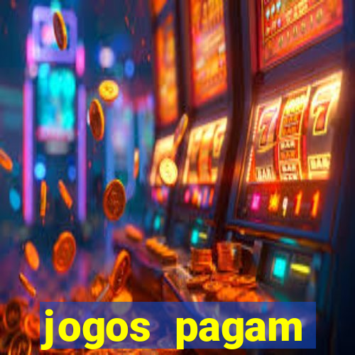 jogos pagam dinheiro de verdade