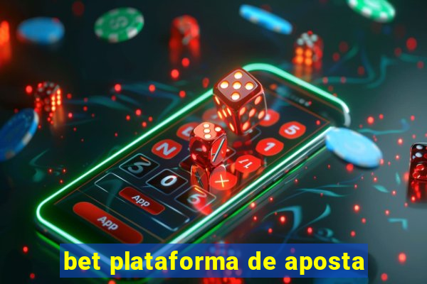 bet plataforma de aposta