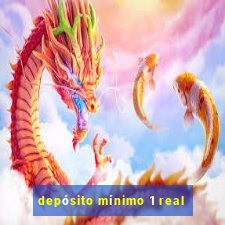 depósito mínimo 1 real