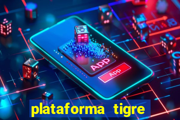 plataforma tigre pagando no cadastro