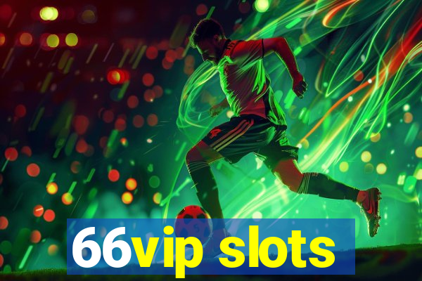 66vip slots