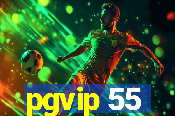 pgvip 55