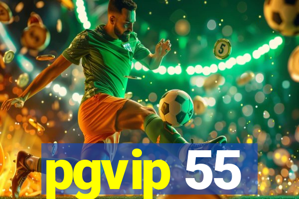 pgvip 55