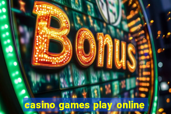 casino games play online