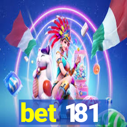 bet 181