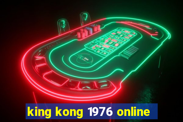 king kong 1976 online