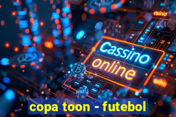 copa toon - futebol