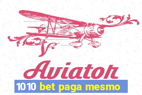 1010 bet paga mesmo