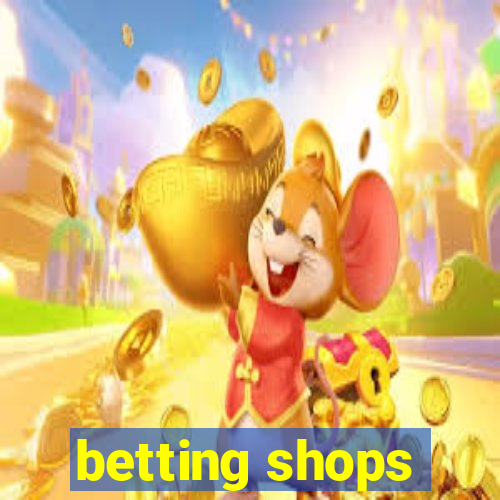 betting shops