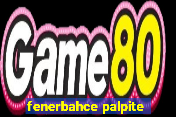 fenerbahce palpite