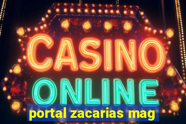 portal zacarias mag