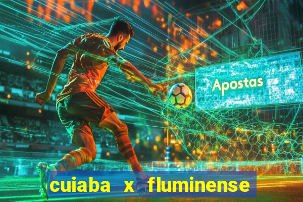 cuiaba x fluminense ao vivo