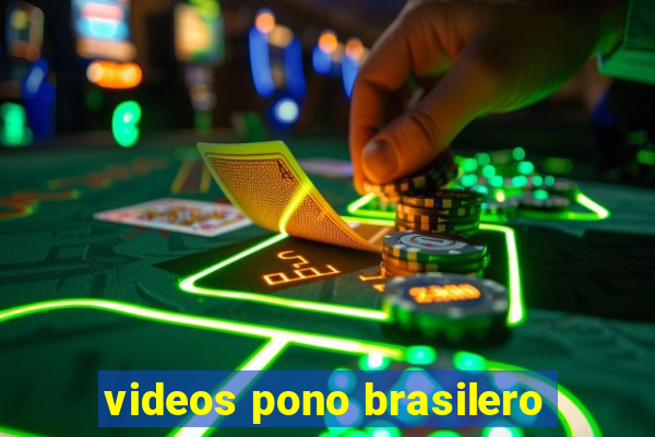 videos pono brasilero