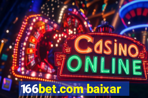 166bet.com baixar