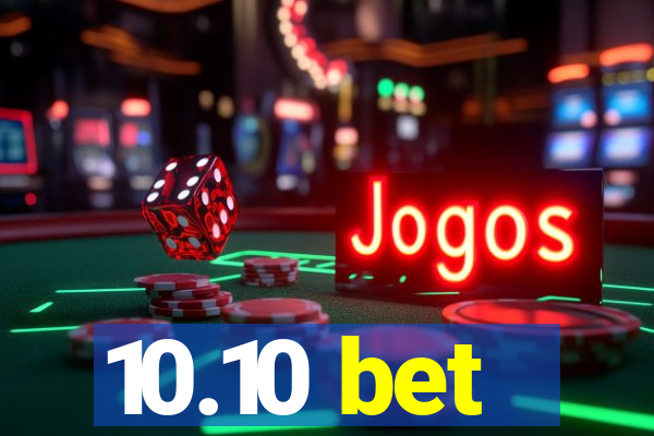 10.10 bet