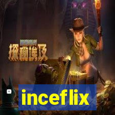 inceflix