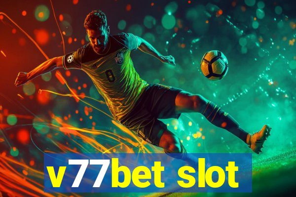 v77bet slot