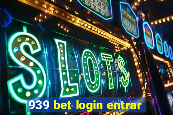 939 bet login entrar