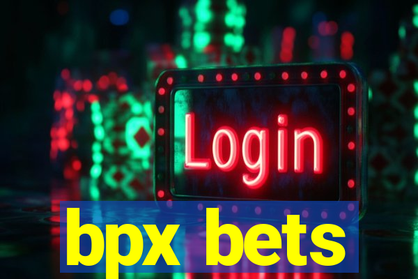 bpx bets