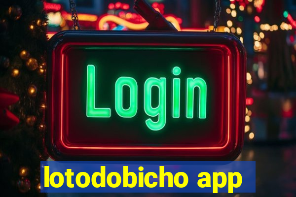 lotodobicho app