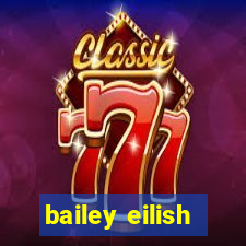 bailey eilish