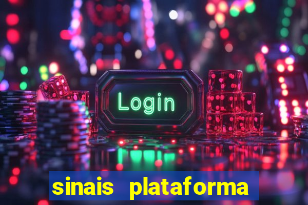 sinais plataforma de jogos